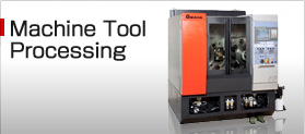 Machine Tool Processing